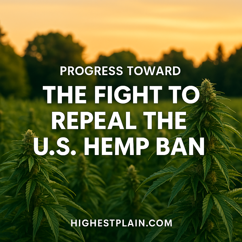 The Fight Isn’t Over: Progress Toward Repealing the U.S. Hemp Ban